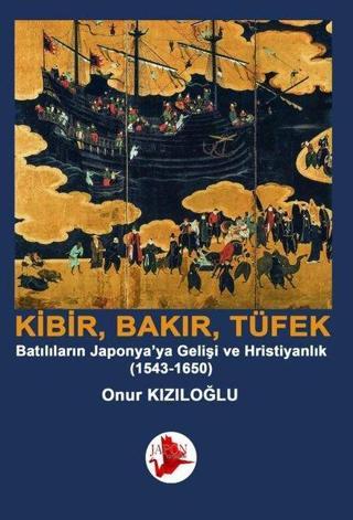 Kibir Bakır Tüfek - Onur Kızıloğlu - Japon Yayınları
