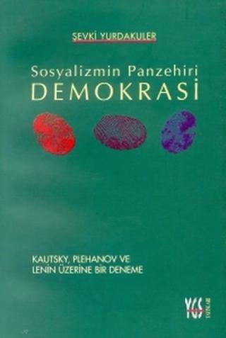 Sosyalizmin Panzehiri DemokrasiKautsky Plehanov ve Lenin Üzerine Bir Deneme - YGS Yayınları