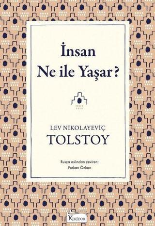 İnsan Ne ile Yaşar? Aleksey Nikolayeviç Tolstoy Koridor Yayıncılık