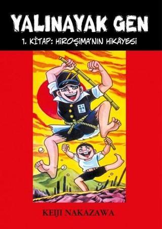 Yalınayak Gen 1 - Hiroşima'nın Hikayesi - Keiji Nakazawa - Tudem Yayınları