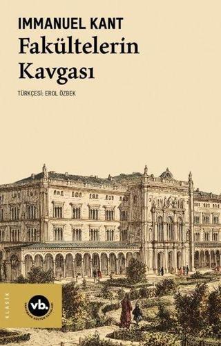 Fakültelerin Kavgası - Immanuel Kant - VakıfBank Kültür Yayınları