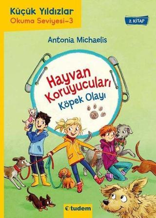 Hayvan Koruyucuları: Köpek Olayı - Antonia Michaelis - Tudem Yayınları