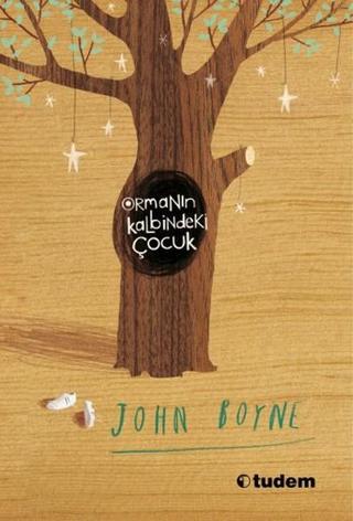 Ormanın Kalbindeki Çocuk - John Boyne - Tudem Yayınları