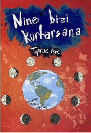 Nine Bizi Kurtasana - Toprak Işık - Tudem Yayınları