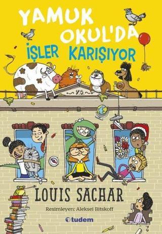 Yamuk Okul'da - İşler Karışıyor - Louis Sachar - Tudem Yayınları