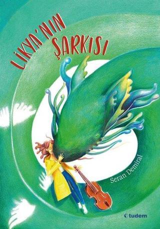 Likya'nın Şarkısı - Seran Demiral - Tudem Yayınları