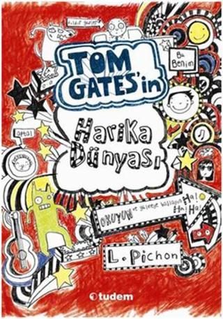 Tom Gates'in Harika Dünyası - Liz Pichon - Tudem Yayınları