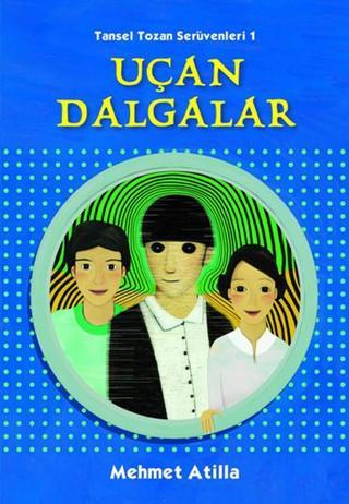 Uçan Dalgalar - Mehmet Atilla - Tudem Yayınları