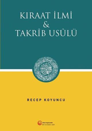 Kıraat İlmi ve Takrib Usülü - Recep Koyuncu - Hacıveyiszade İlim ve Kültür Vakfı