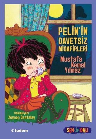 Pelin'in Davetsiz Misafirleri - Mustafa Kemal Yılmaz - Tudem Yayınları