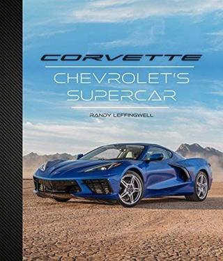 Corvette : Chevrolet's Supercar - Randy Leffingwell - Motorbooks