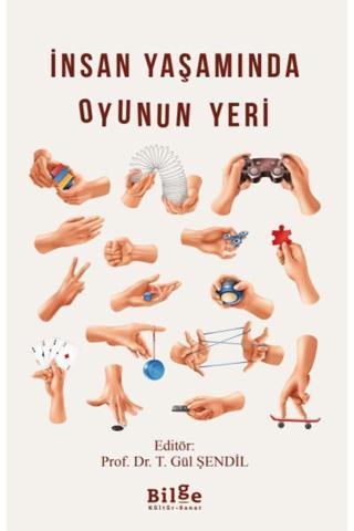 Bilge Kültür Sanat Yayınları İnsan Yaşamında Oyunun Yeri - Bilge Kültür Sanat
