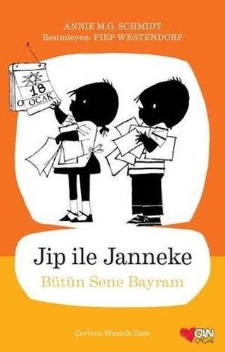 Jip İle Janneke - Bütün Sene Bayram - Annie M. G. Schmidt - Can Çocuk Yayınları