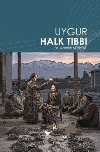 Uygur Halk Tıbbı - Günce Yayınları