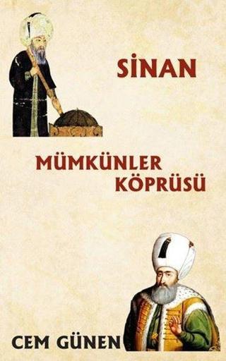 Mümkünler Köprüsü - Sinan - Cem Günen - Platanus Publishing