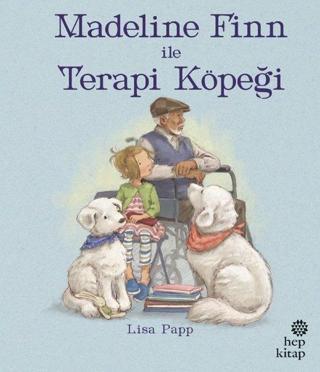 Madeline Finn İle Terapi Köpeği - Lisa Papp - Hep Kitap