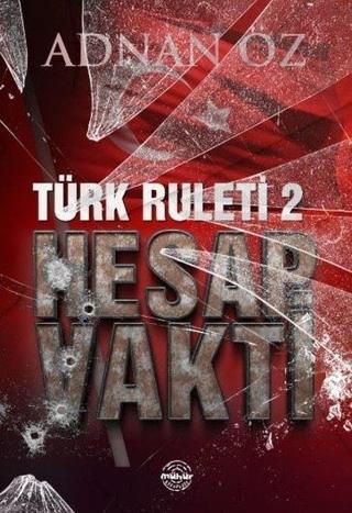 Türk Ruleti 2 - Hesap Vakti - Adnan Öz - Mühür Kitaplığı