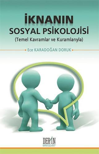 İknanın Sosyal Psikolojisi - Ece Karadoğan Doruk - Derin Yayınları