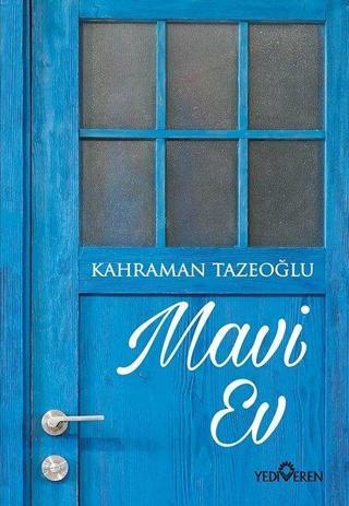 Mavi Ev - Kahraman Tazeoğlu - Yediveren Yayınları