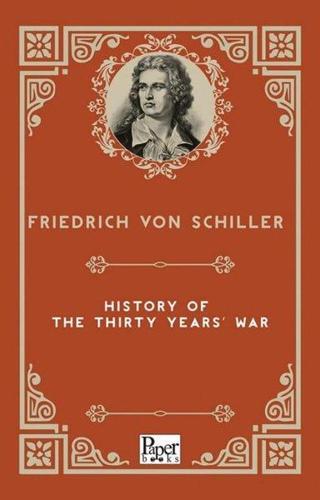 History of The Thirty Years' War - Friedrich von Schiller - Paper Books