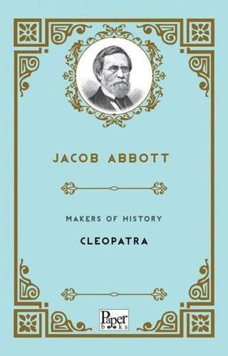 Makers of History Cleopatra - Jacob Abbott - Paper Books
