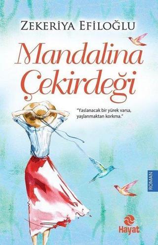 Mandalina Çekirdeği - Zekeriya Efiloğlu - Hayat Yayıncılık