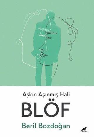 Blöf - Aşkın Aşınmış Hali - Karakarga