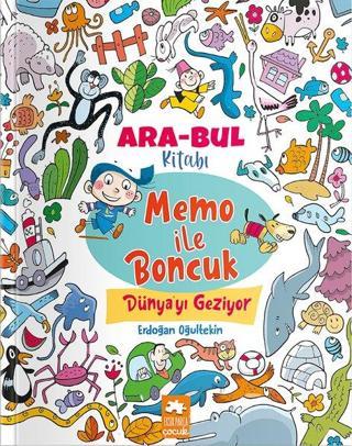 Memo İle Boncuk Dünya'yı Geziyor - Ara Bul Kitabı - Erdoğan Oğultekin - Eksik Parça Yayınevi