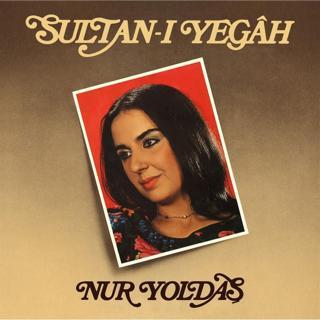 Pal Nur Yoldaş - Sultan-I Yegah (Plak)