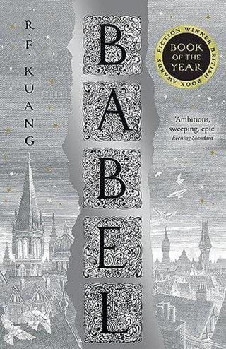 Babel : Or the Necessity of Violence: an Arcane History of the Oxford Translators' Revolution - R. F. Kuang - HarperCollins Publishers Inc
