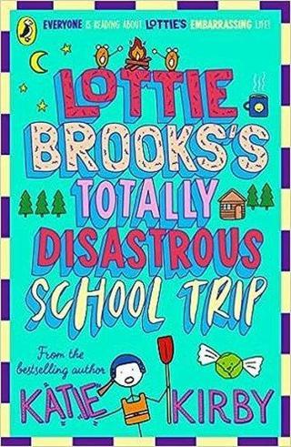 Lottie Brooks's Totally Disastrous School-Trip - Katie Kirby - Penguin Random House Children's UK