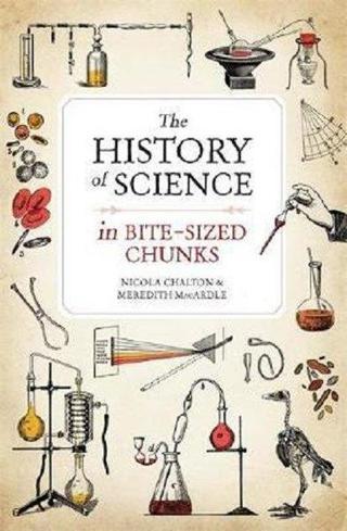 The History of Science in Bite-sized Chunks - Nicola Chalton - Michael O Mara
