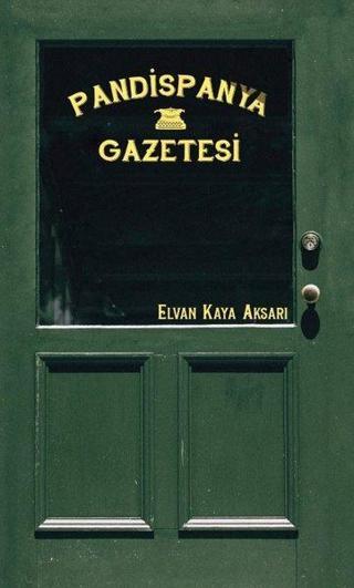 Pandispanya Gazetesi - Elvan Kaya Aksarı - Vacilando Kitap