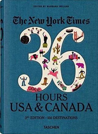 The New York Times 36 Hours. USA & Canada. 3rd Edition - Kolektif  - Taschen