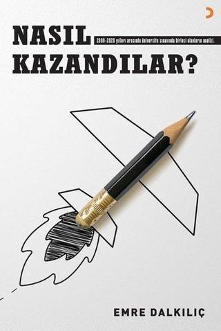 Nasıl Kazandılar? - Emre Dalkılıç - Cinius Yayınevi