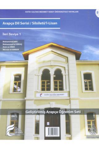 Arapça Dil Serisi / Silsiletü'l-lisan & Ileri Seviye 1 - Fatih Sultan Mehmet Vak.Ün. Yayınla