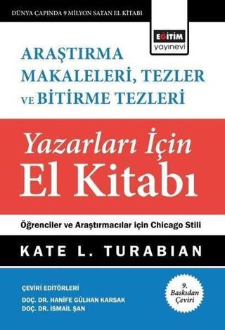 Araştırma Makaleleri Tezler ve Bitirme Tezleri Yazarları İçin El Kitabı Kate L. Turabian Eğitim Yayınevi
