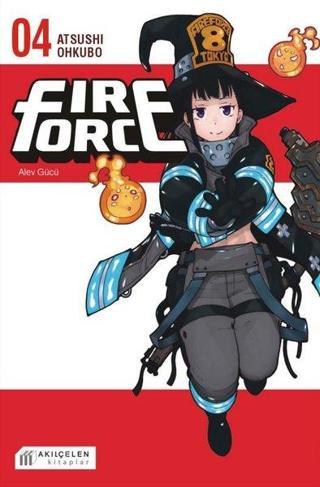 Fire Force - Alev Gücü 4. Cilt - Atsushi Ohkubo - Akılçelen Kitaplar