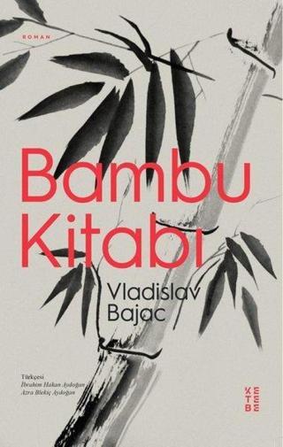 Bambu Kitabı - Vladislav Bajac - Ketebe