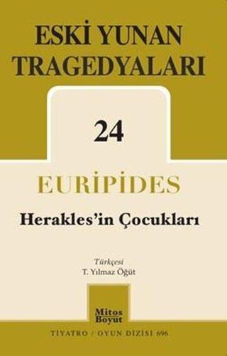 Eski Yunan Tragedyaları 24 - Herakles'in Çocukları - Euripides  - Mitos Boyut Yayınları