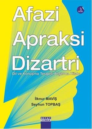 Afazi Apraksi Dizartri - İlknur Maviş - Detay Yayıncılık