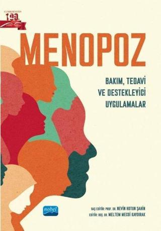 Menopoz - Bakım Tedavi ve Destekleyici Uygulamalar - Kolektif  - Nobel Akademik Yayıncılık
