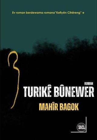 Turike Bünewer - Mahir Bagok - Na Yayınları