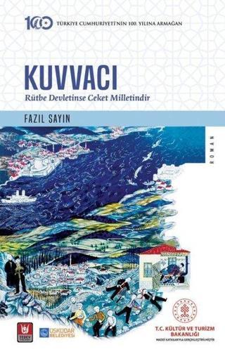Kuvvacı - Rütbe Devletinse Ceket Milletindir - Fazıl Sayın - Türk Edebiyatı Vakfı Yayınları