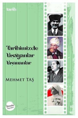 Tarihimizde Yaşayanlar Yaşananlar - Mehmet Taş - Sinada Yayınevi