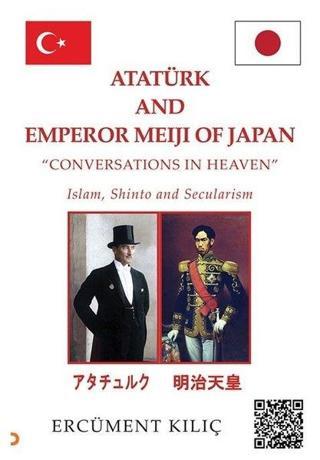Atatürk and Emperor Meiji Of Japan - Conversations İn Heaven - Ercüment Kılıç - Cinius Yayınevi
