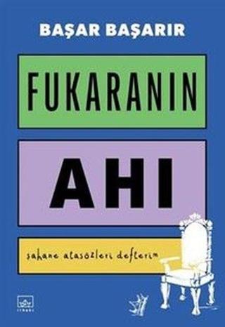 Fukaranın Ahı - Şahane Atasözleri Defterim - İthaki Yayınları