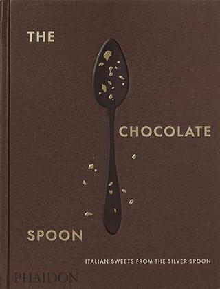 The Chocolate Spoon : Italian Sweets from the Silver Spoon - The Silver Spoon Kitchen  - Bloomsbury