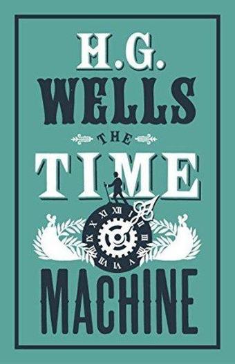 The Time Machine - H.G. Wells - Alma Books