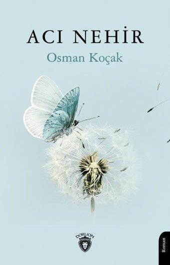 Acı Nehir - Osman Koçak - Dorlion Yayınevi